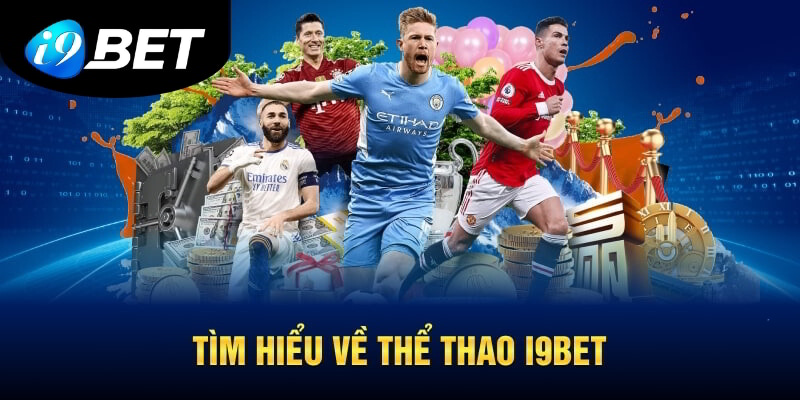 Tìm hiểu về thể thao I9bet